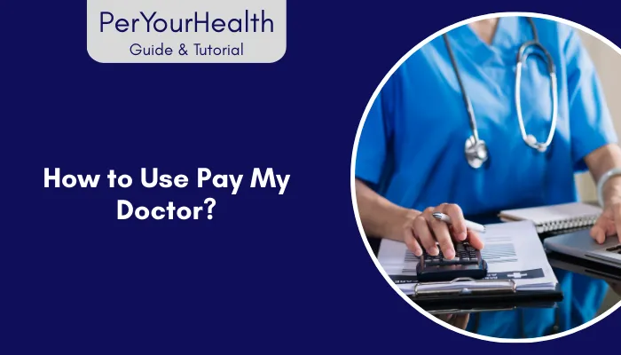 How to Use Pay My Doctor