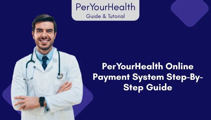 PerYourHealth Online Payment System Step-By-Step Guide