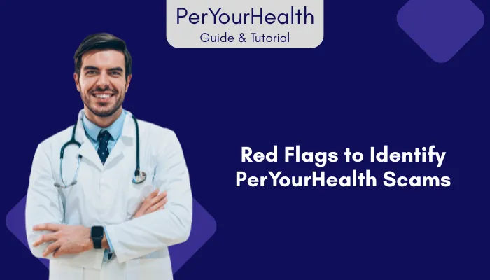 Red Flags to Identify PerYourHealth Scams