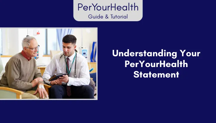 Understanding Your PerYourHealth Statement