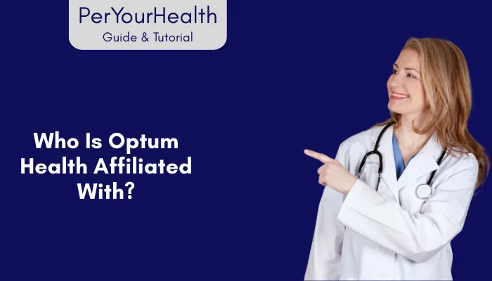 Who Is Optum Health Affiliated With?